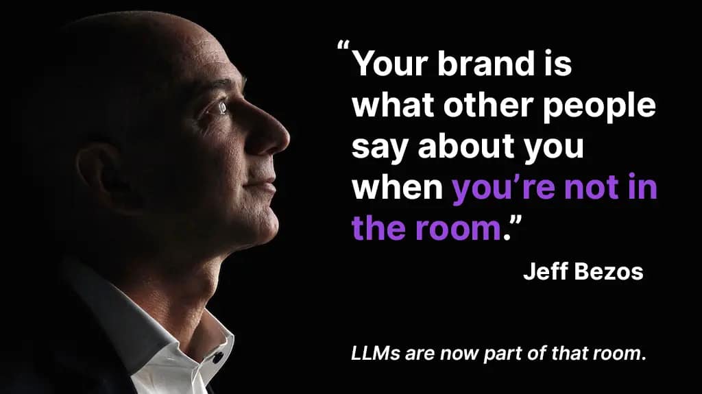 Profile image of Jeff Bezos beside his quote, “Your brand is what other people say about you when you’re not in the room,” with Trularity’s added caption noting that LLMs are now part of that room.