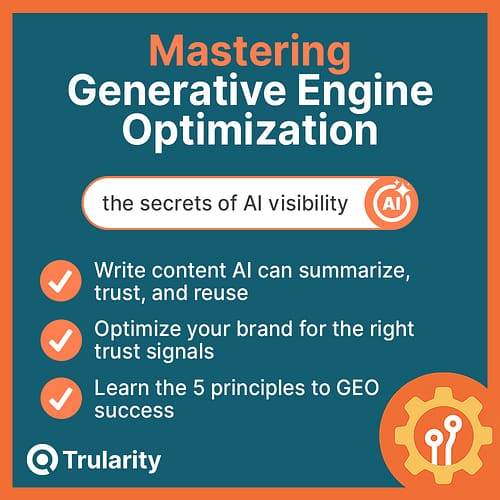 Infographic titled 'Mastering Generative Engine Optimization' by Trularity, highlighting three key tips: write content AI can summarize, trust, and reuse; optimize your brand for trust signals; and learn the 5 principles of GEO success.